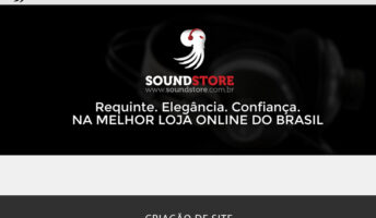 Criação de site em Brasília para a loja de venda de produtos eletrônicos de alta definição Sound Store em Águas Claras. Sua empresa 24hrs no ar!