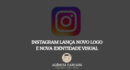 O Instagram acaba de ganhar uma nova identidade visual, com direito à reformulação do logo e à repaginação do aplicativo.