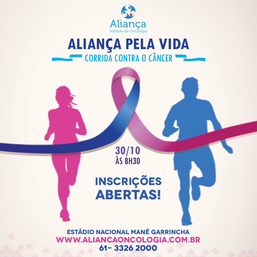 Faça parte da Aliança pela Vida e participe da corrida contra o câncer do Instituto de Oncologia Aliança. Em Brasília dia 30/10!