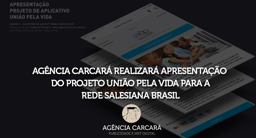 Agência Carcará apresenta estudo de viabilização do projeto de comunicação União Pela Vida da Rede Salesiana Brasil Ação Social.